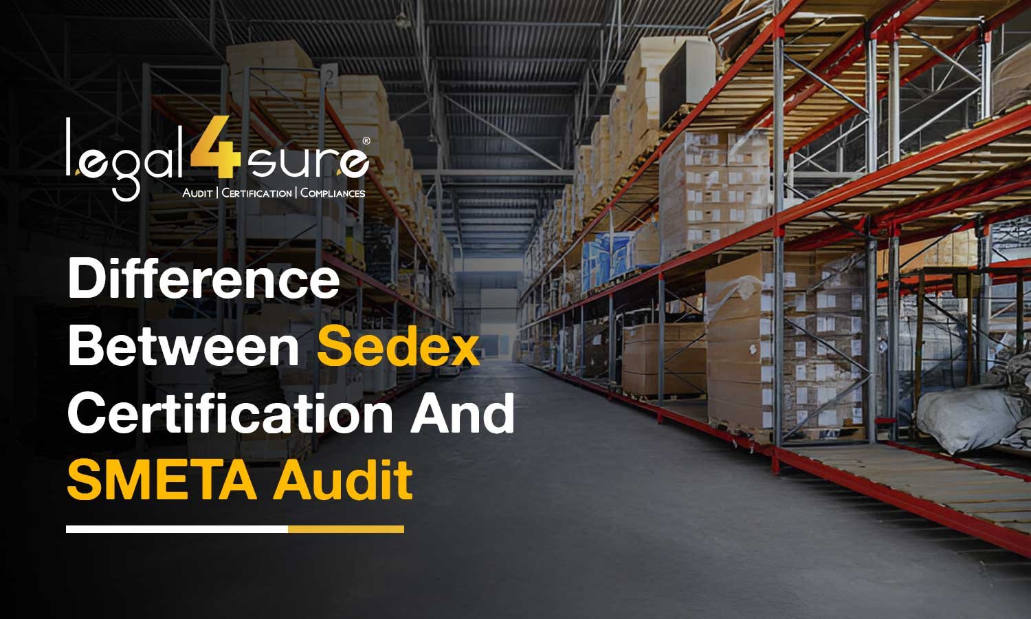 Difference Between Sedex Certification And SMETA Audit