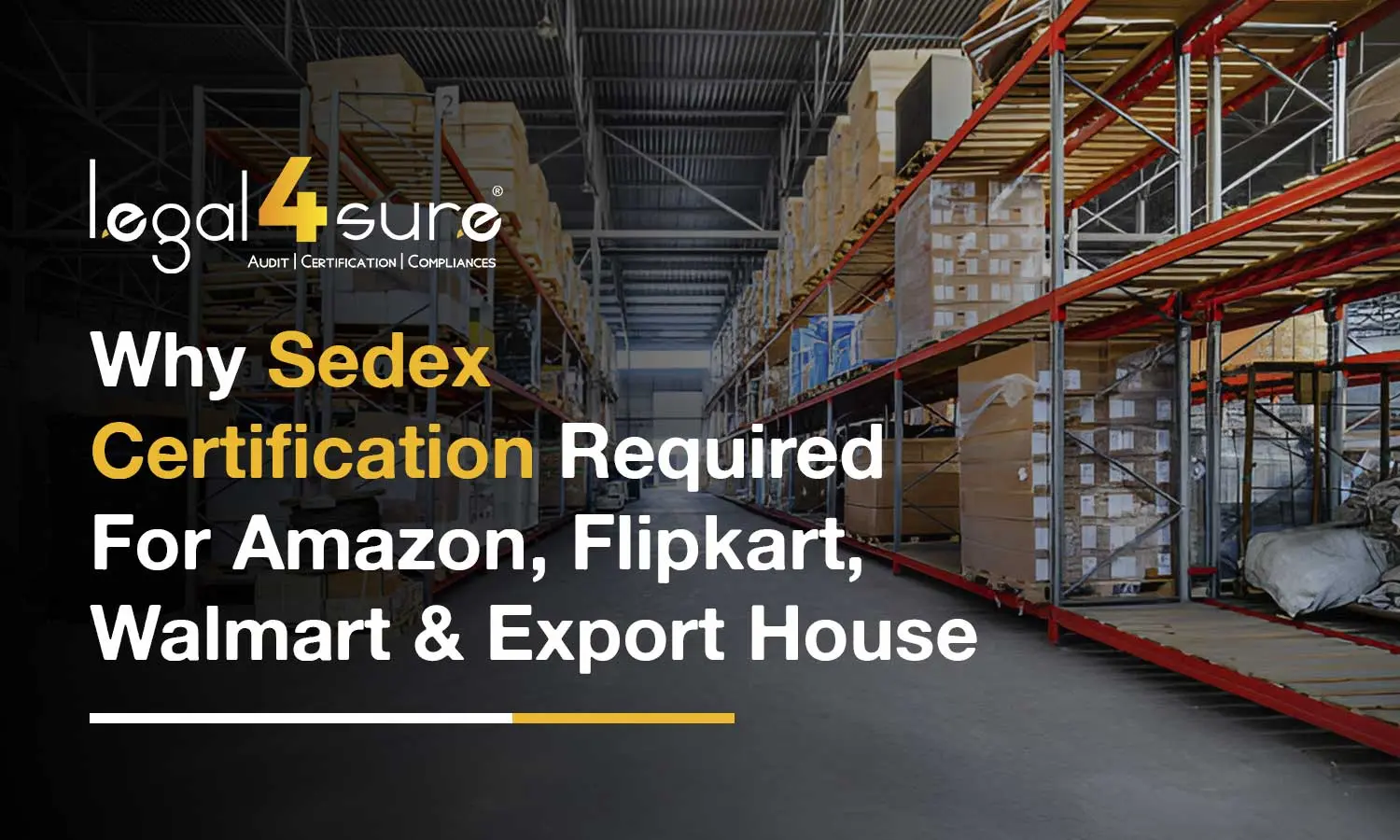 Why Sedex Certification Required For Amazon, Flipkart, Walmart & Export House