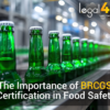 Importance Of BRCGS Certification In Food Safety