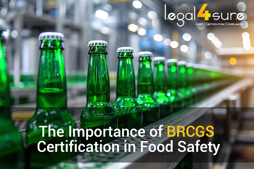 Importance Of BRCGS Certification For Food Safety