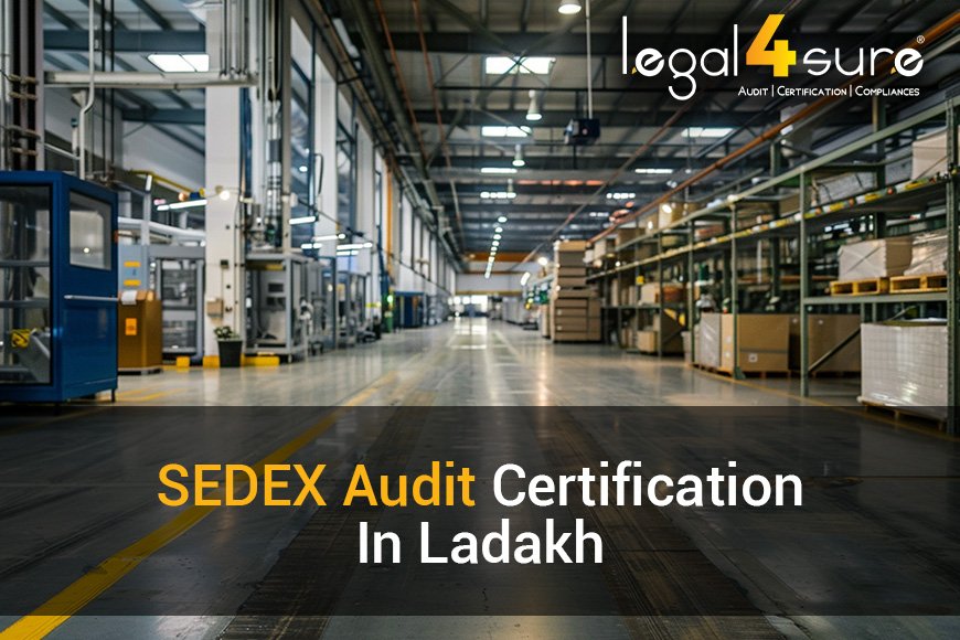 Best SEDEX Certification In Ladakh