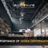 Importance of Sedex certification