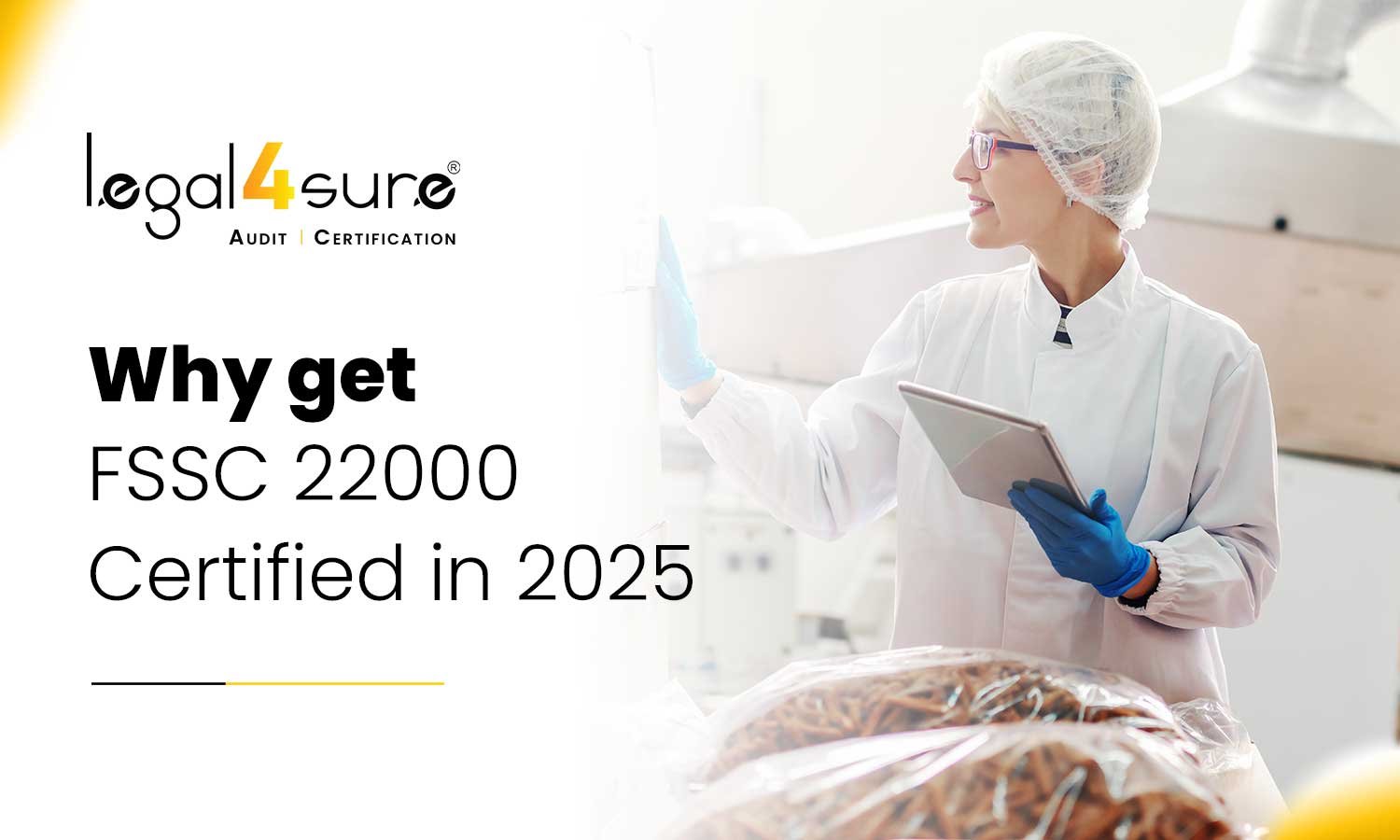 Why get FSSC 22000 Certified in 2025