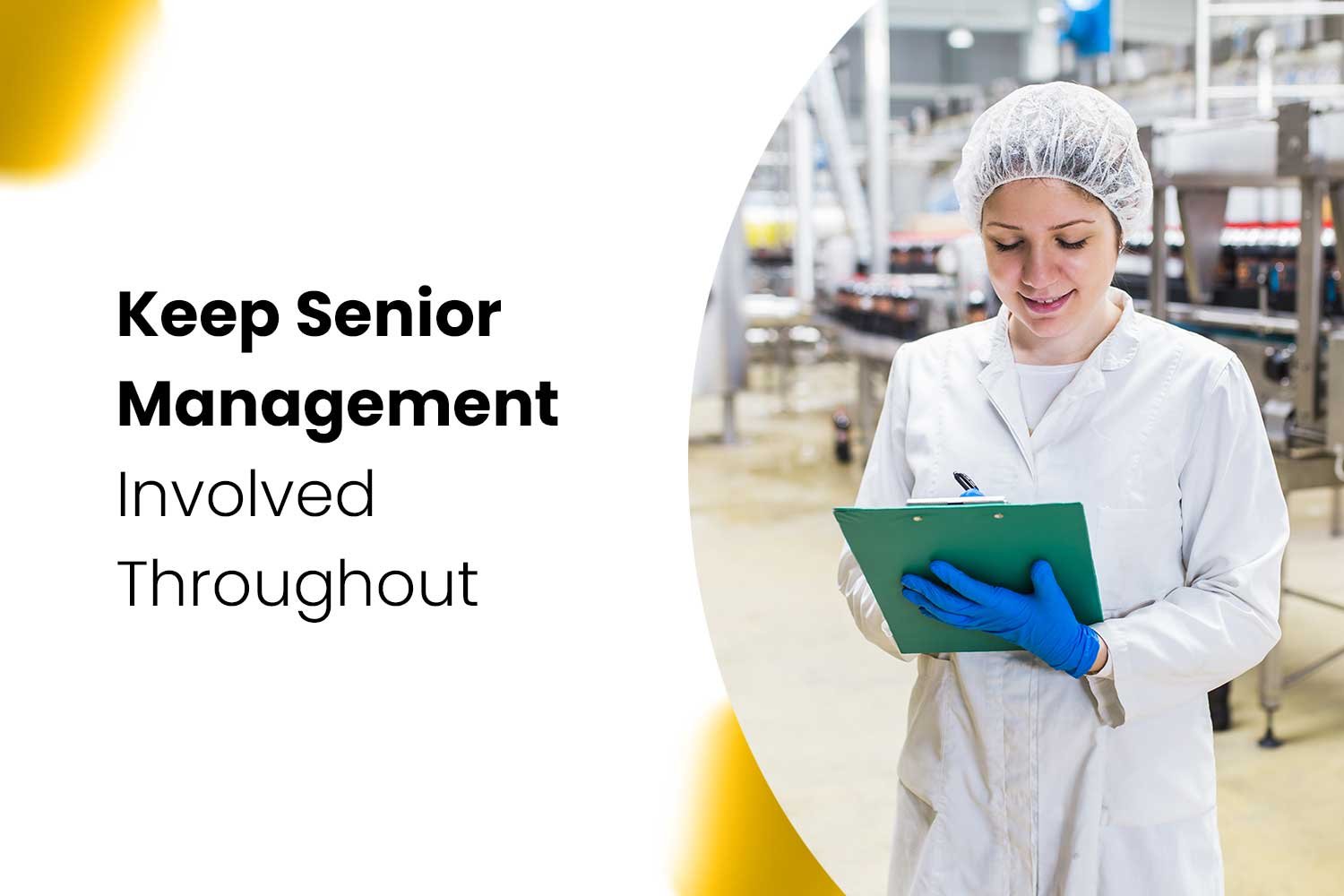 Keep Senior Management Involved Throughout