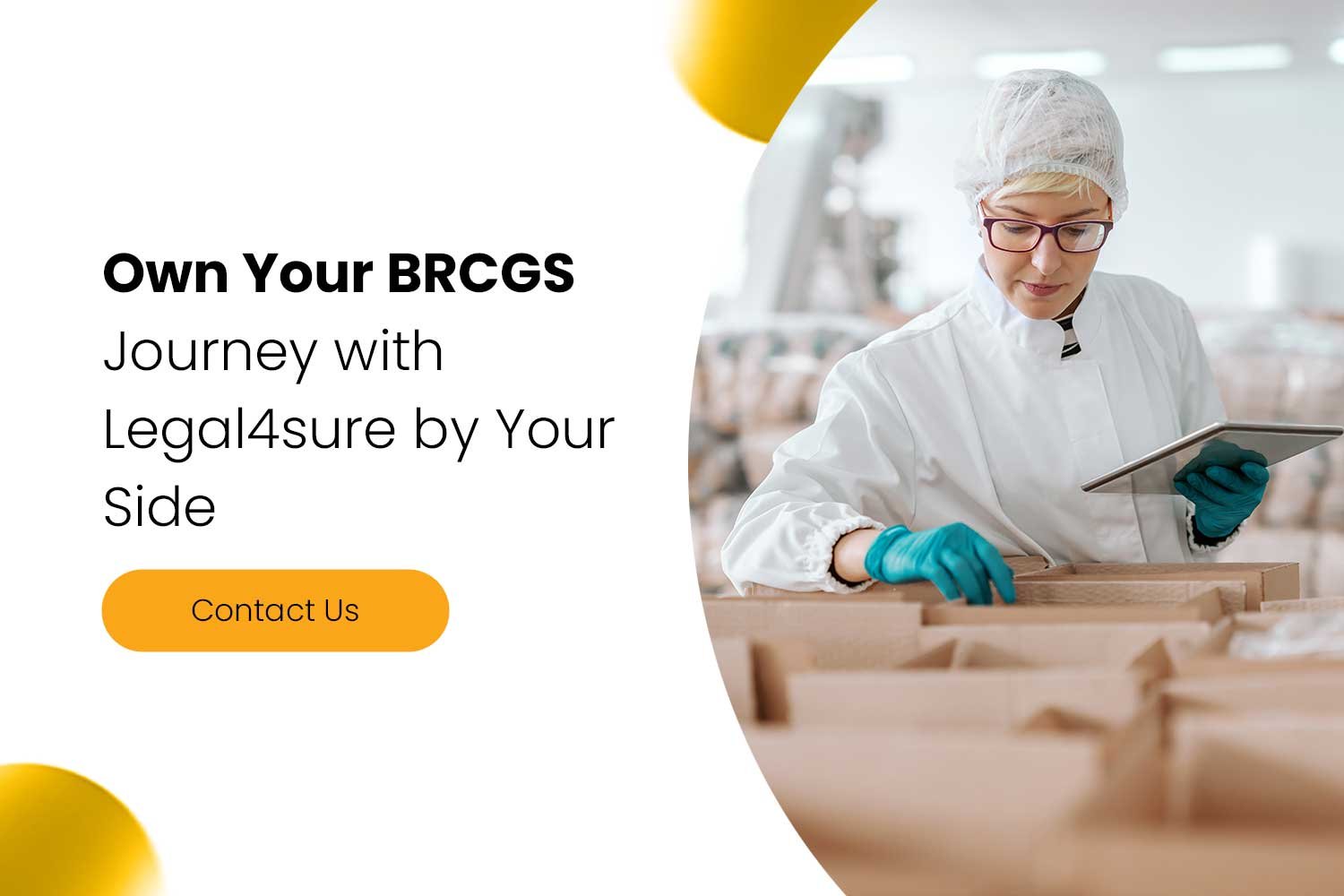 Own Your BRCGS Journey with Legal4sure by Your Side  