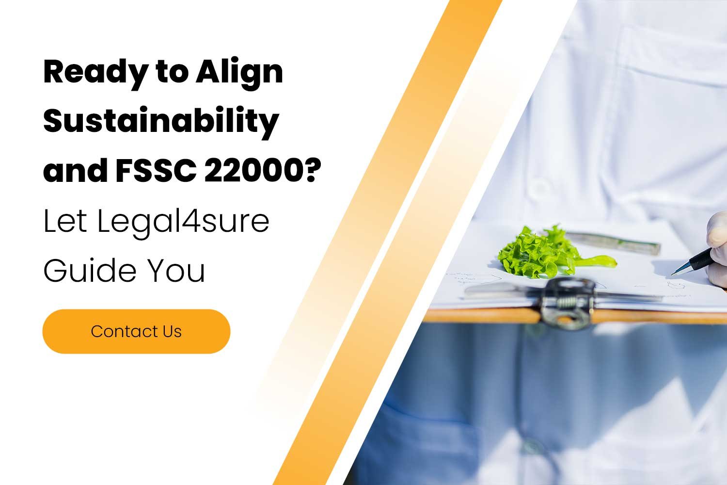 Ready to Align Sustainability and FSSC 22000? Let Legal4sure Guide You