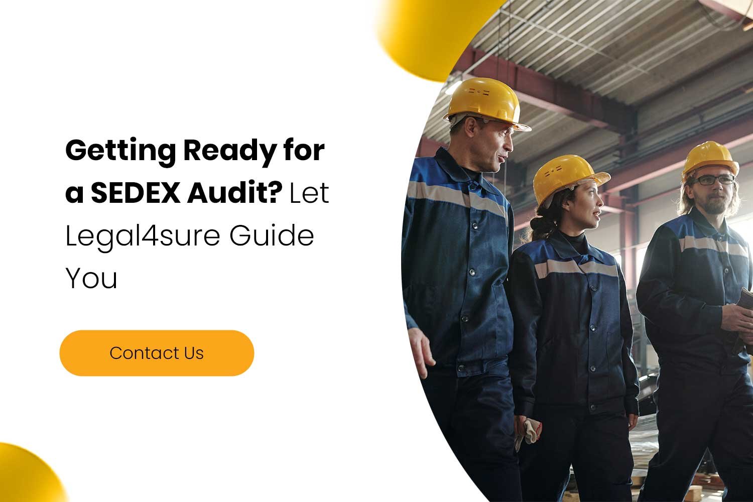 Getting Ready for a SEDEX Audit? Let Legal4sure Guide You