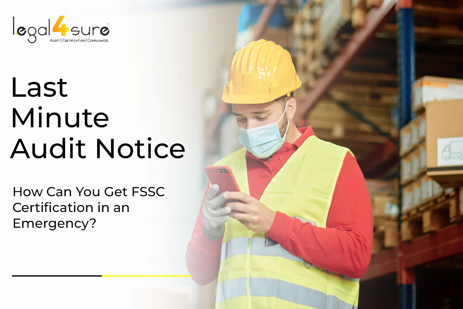 Last-Minute Audit Notice? How Can You Get FSSC 22000 Audit in an Emergency?