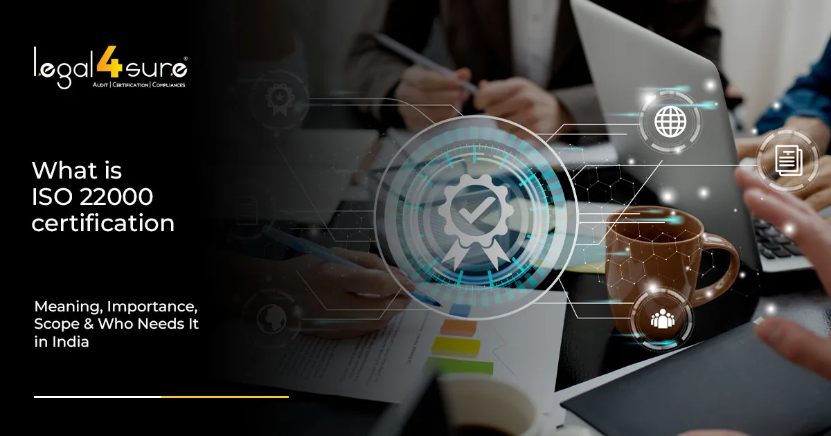 What is ISO 22000 Certification? A food safety standard global buyers demand — covers HACCP, audit steps & cost. Don't export without it. Get your free expert consultation now.