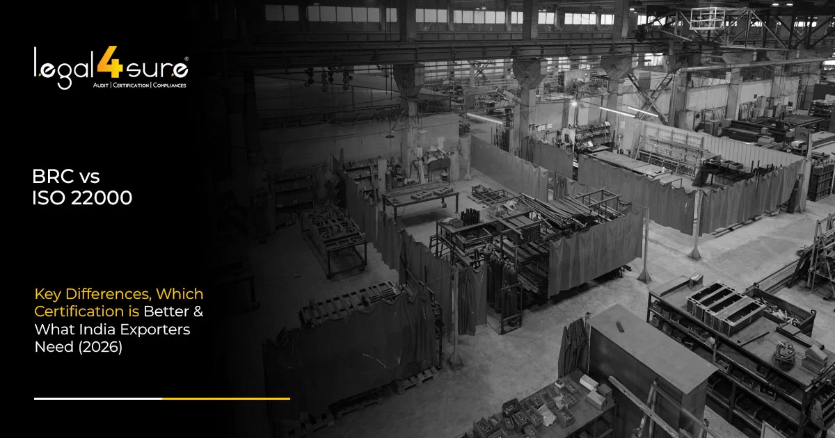 BRC vs ISO 22000: Key Differences, Which Certification is Better and What India Exporters Need (2026)