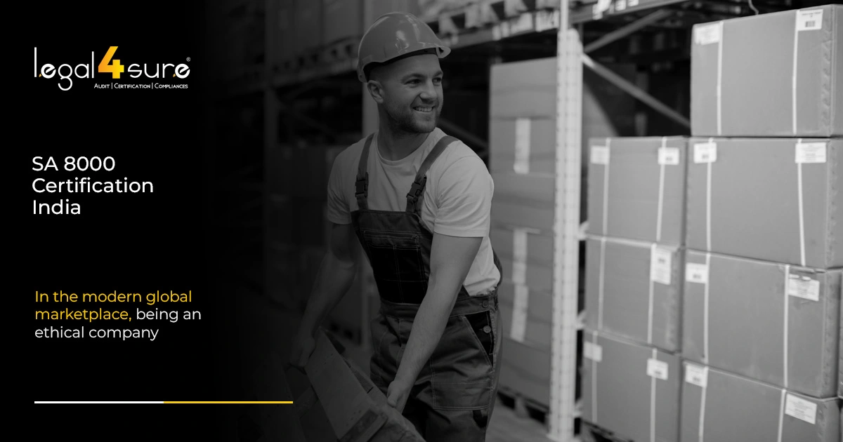 SA 8000 Certification in India: Meaning, Process, Cost & Who Needs It