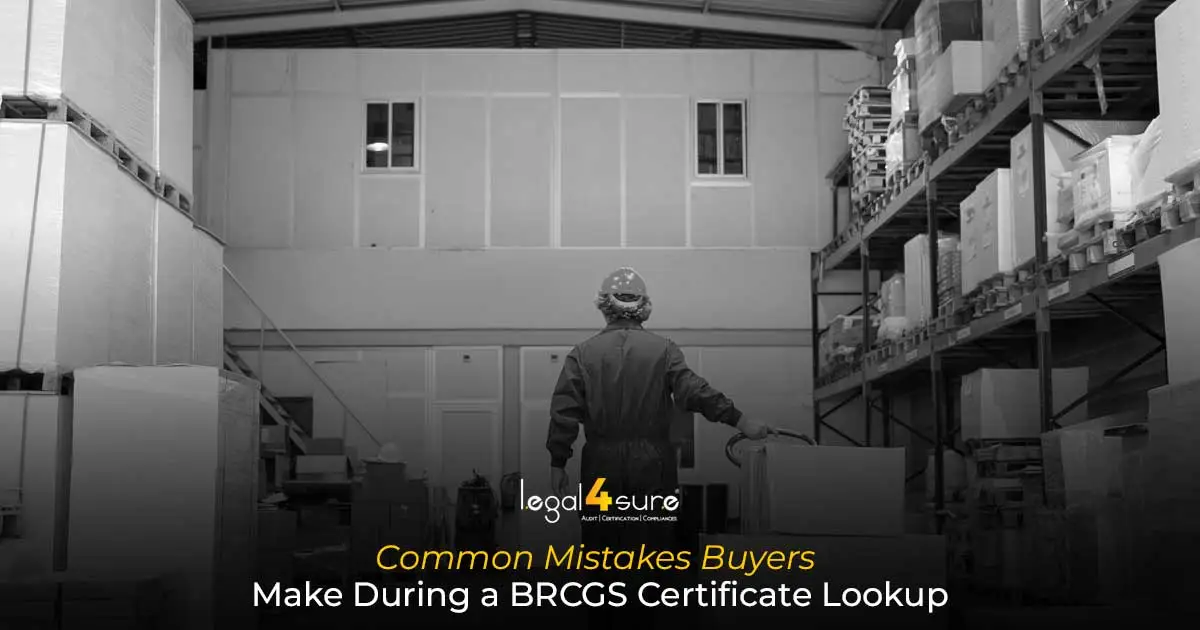 BRCGS Certificate Lookup: How to Check if a Supplier Is Genuinely Certified 2 Common Mistakes Buyers Make During a BRCGS Certificate Lookup
