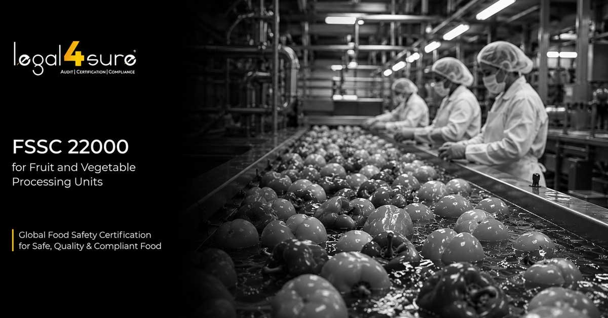 FSSC 22000 for fruit and vegetable processing units